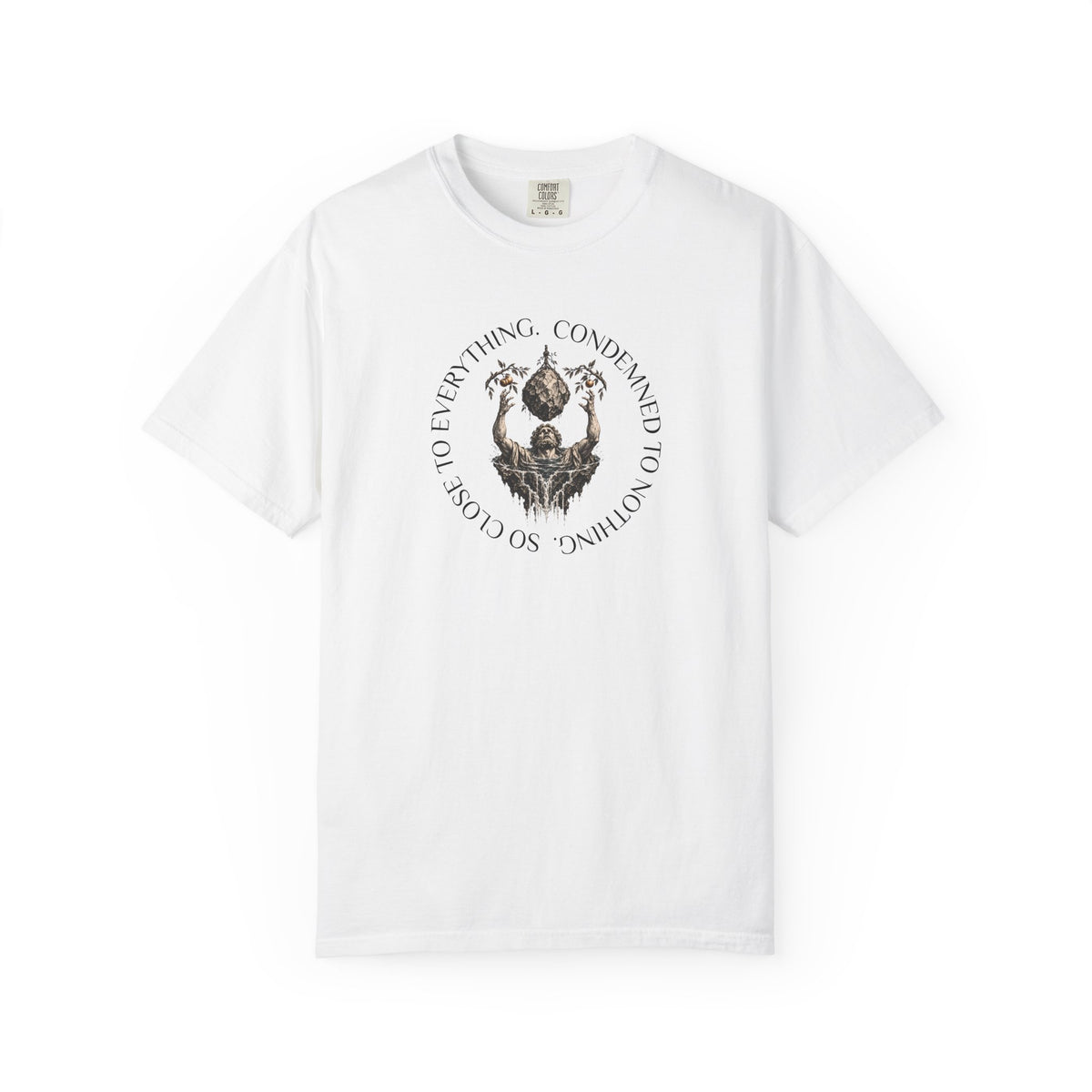 So close to Everything, Condemned to Nothing. | Art Graphic T-Shirt