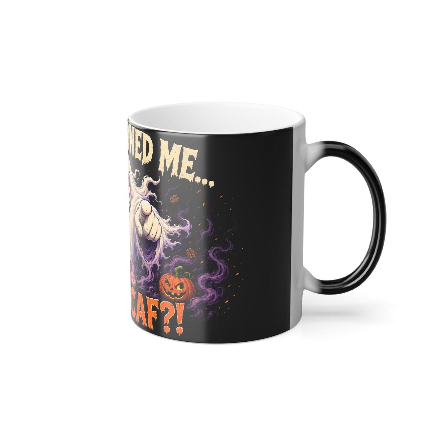 Color Morphing Mug — “You Summoned Me For Decaf?” Halloween Ghost Coffee Cup, 11oz