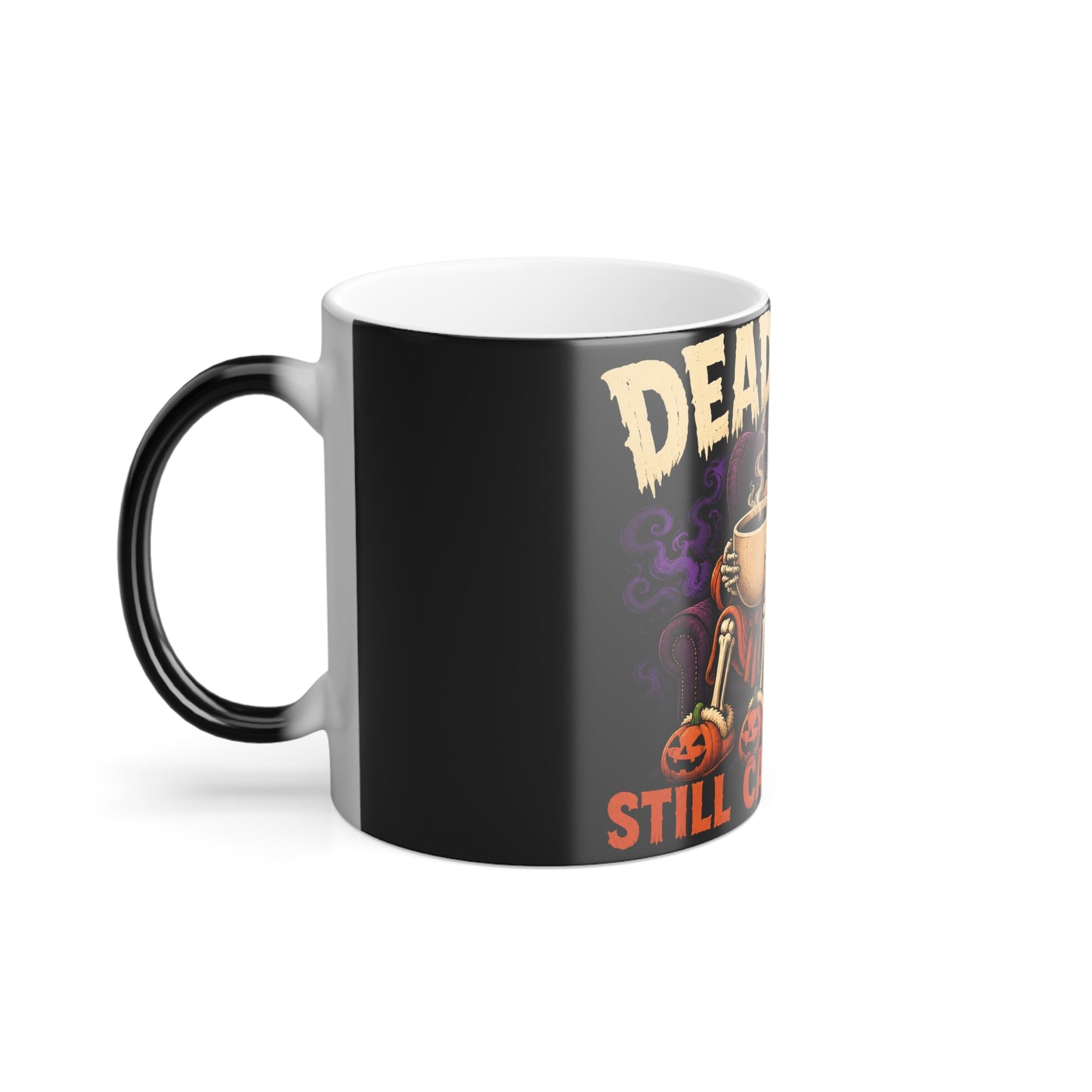 Color-Changing Mug — "Dead Tired, Still Caffeinated" Skeleton Coffee Cup (11oz)