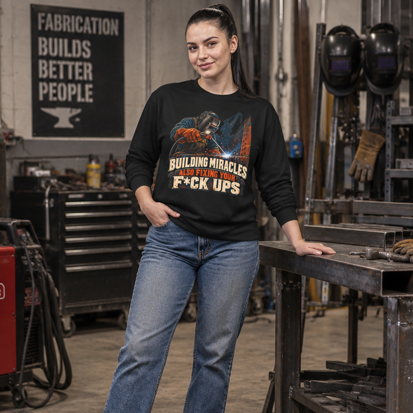 Welding Crew Long Sleeve T-Shirt — "Building Miracles Also Fixing Your F*ck Ups"
