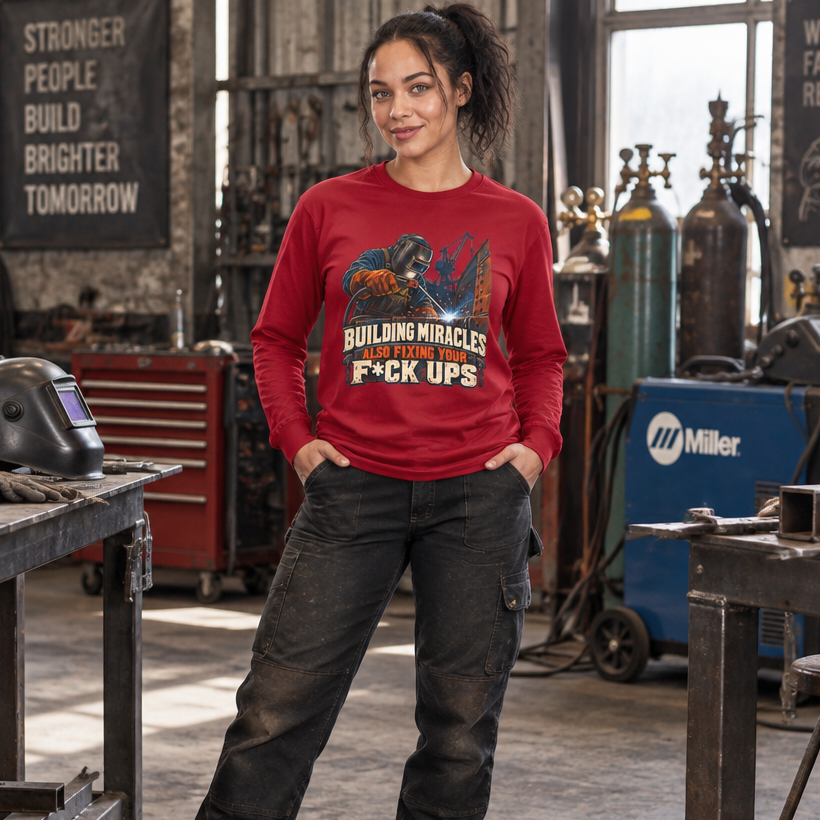 Welding Crew Long Sleeve T-Shirt — "Building Miracles Also Fixing Your F*ck Ups"