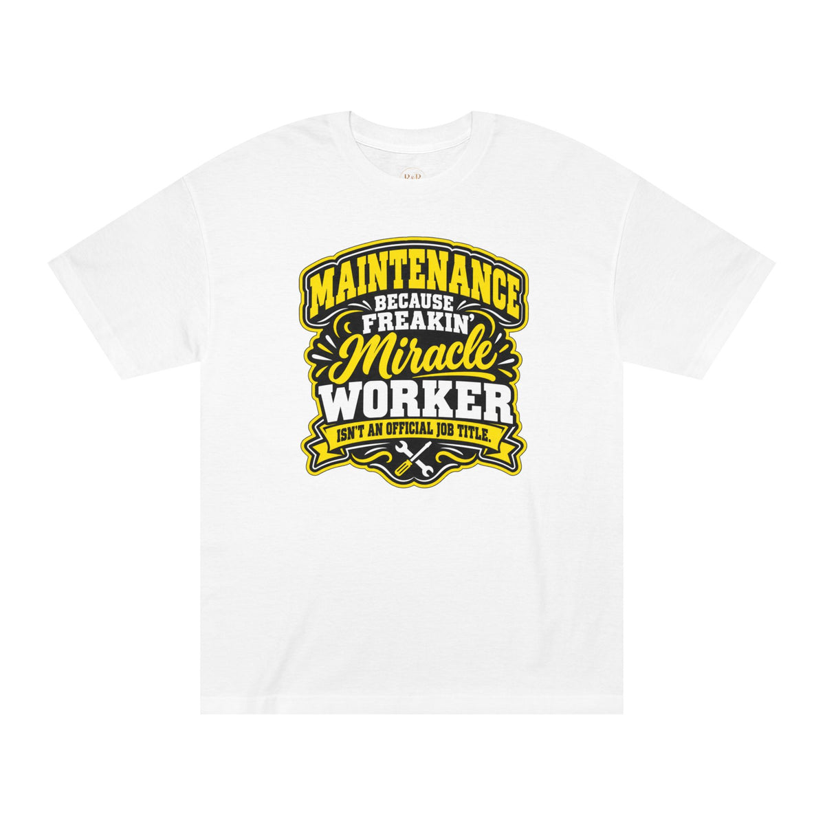 Maintenance Miracle Worker T-Shirt — Funny Maintenance Crew Tee