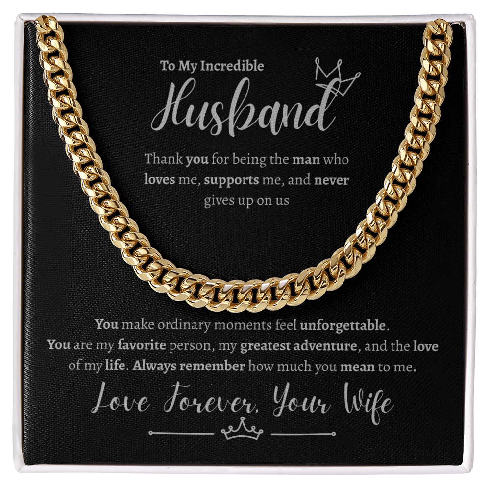 To My Incredible Husband | Cuban Link Chain