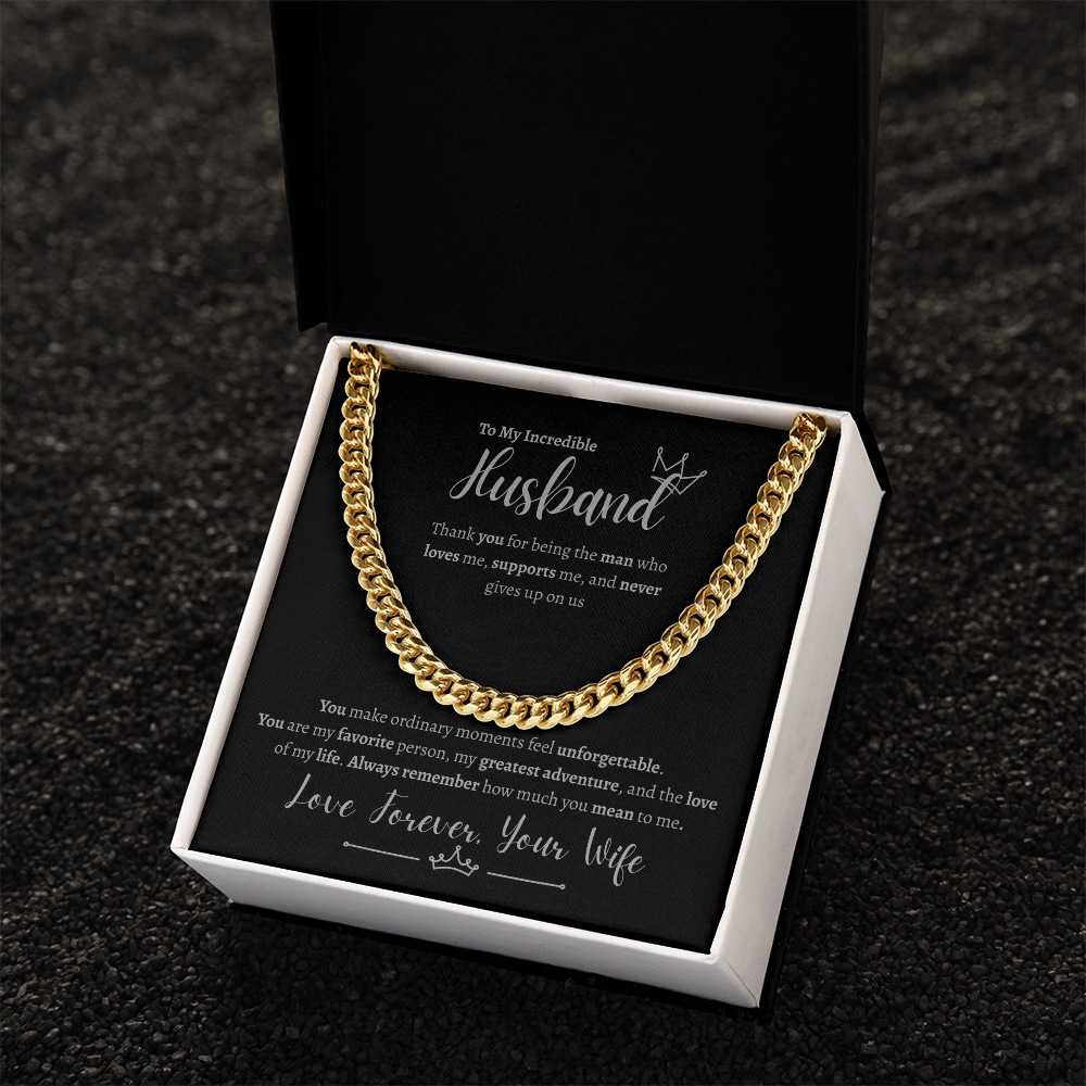 To My Incredible Husband | Cuban Link Chain