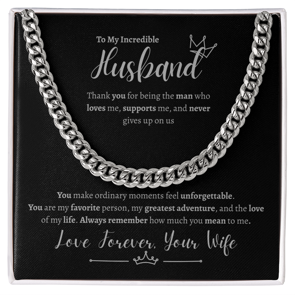 To My Incredible Husband | Cuban Link Chain
