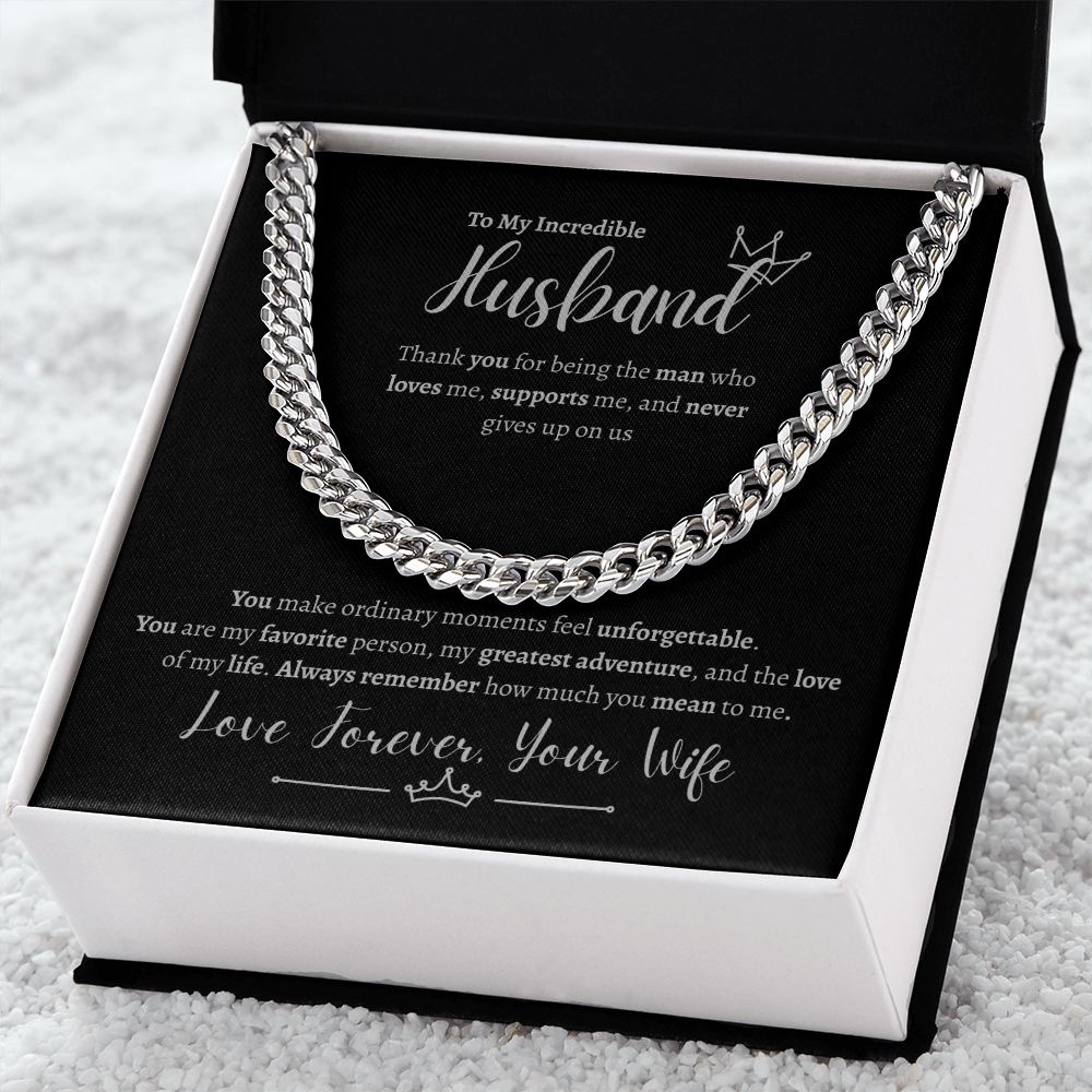 To My Incredible Husband | Cuban Link Chain