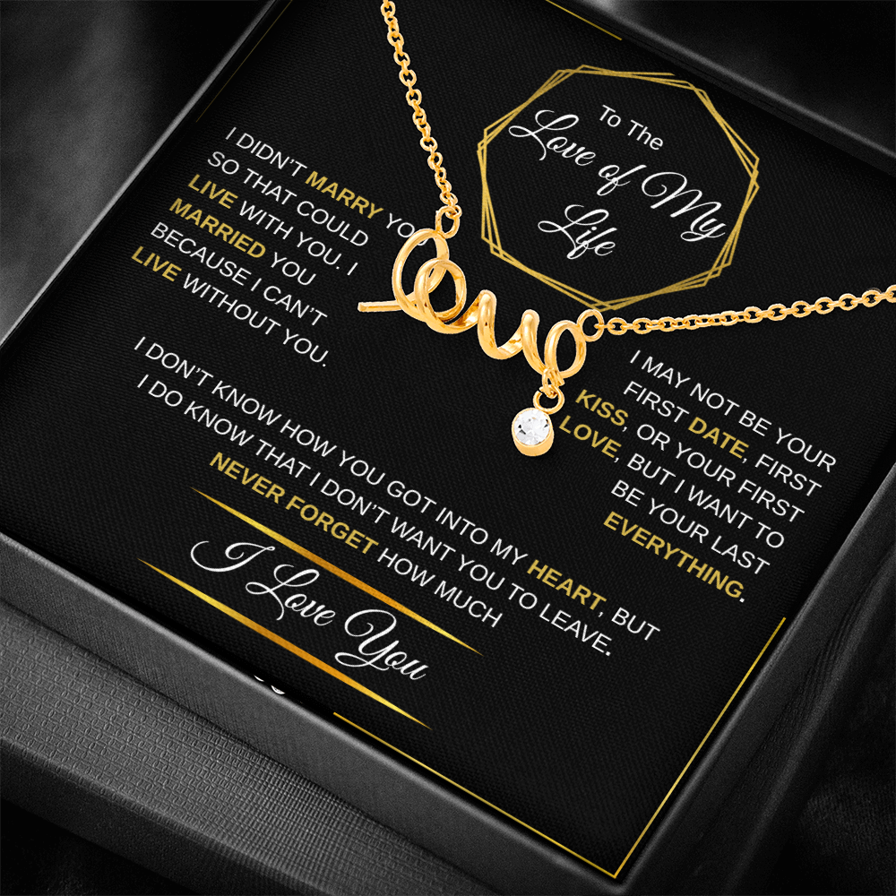 To The Love of My Life | Scripted Love Necklace